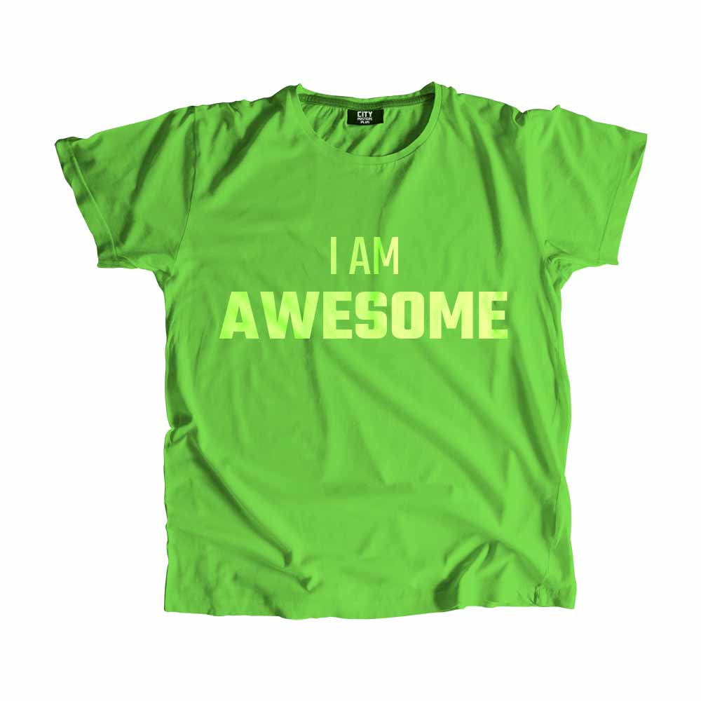 I AM AWESOME Men Unisex T-Shirt
