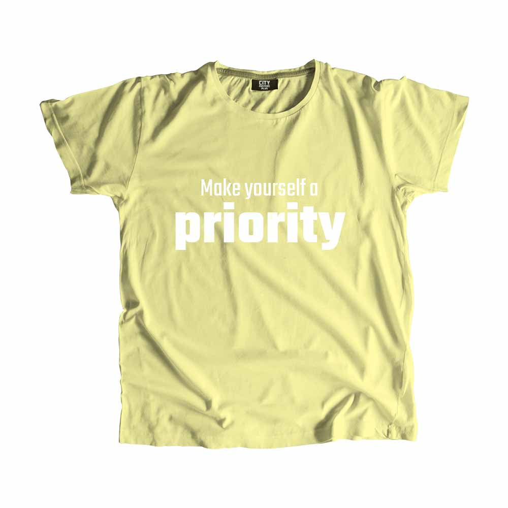  Make yourself a priority Men Unisex T-Shirt 