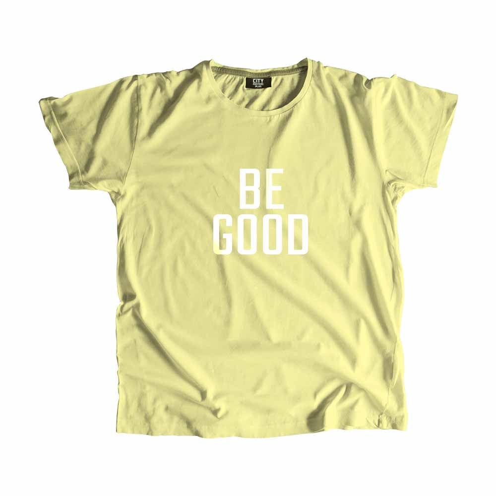  Be Good Men Unisex T-Shirt 