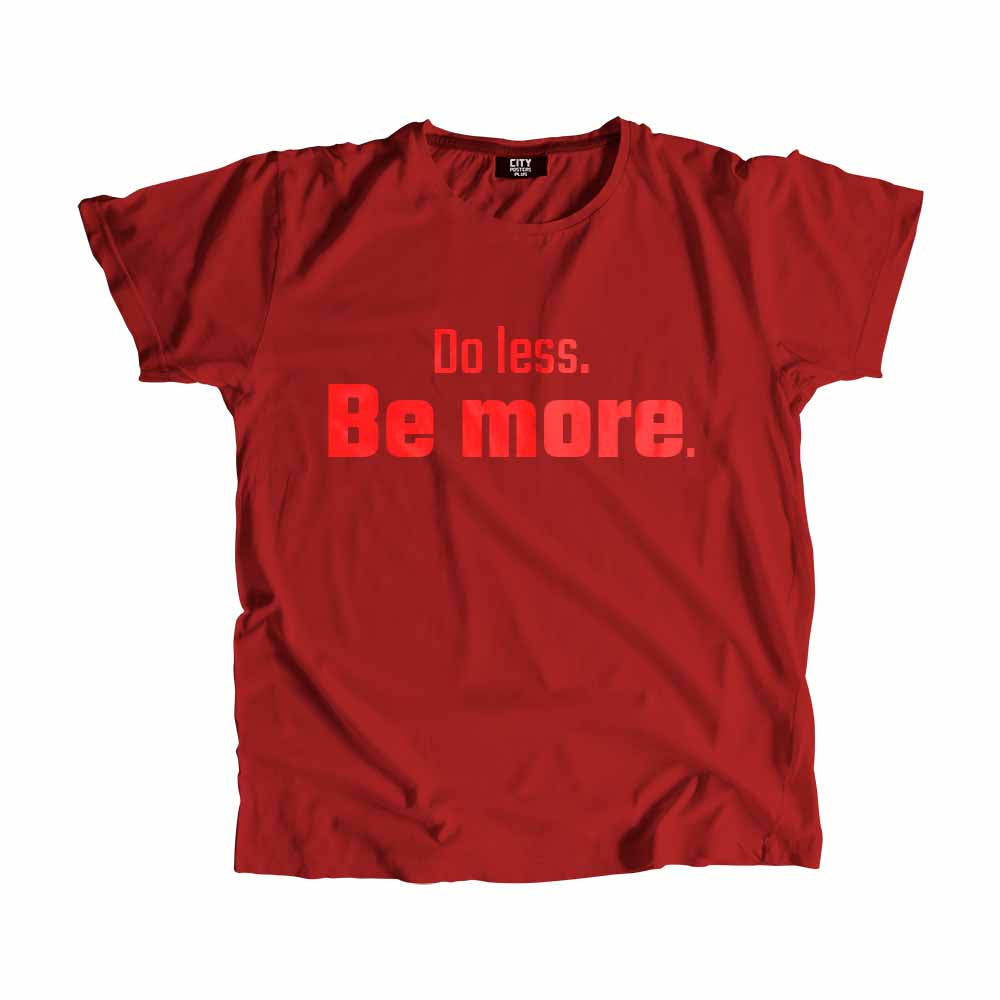  Do less Be more Men Unisex T-Shirt 