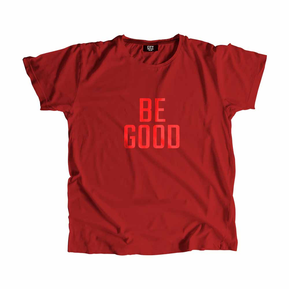  Be Good Men Unisex T-Shirt 