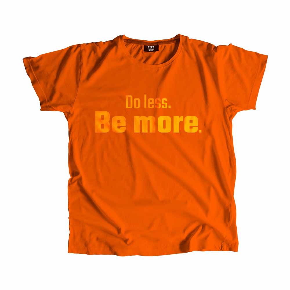  Do less Be more Men Unisex T-Shirt 