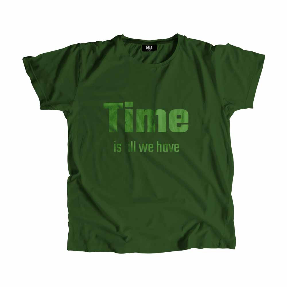  Time is all we have Men Unisex T-Shirt 