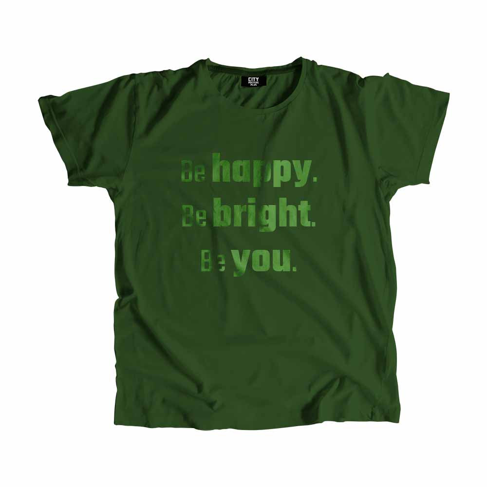  Be Happy Be Bright Be You Men Unisex T-Shirt 