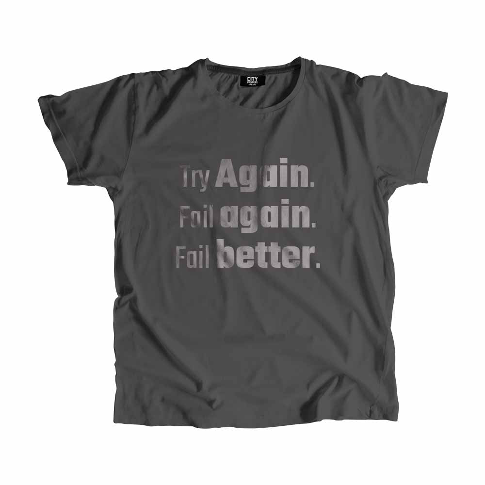  Try Again. Fail again. Fail better Men Unisex T-Shirt 
