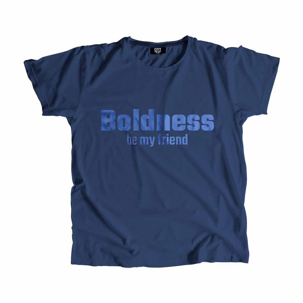  Boldness be my friend Men Unisex T-Shirt 