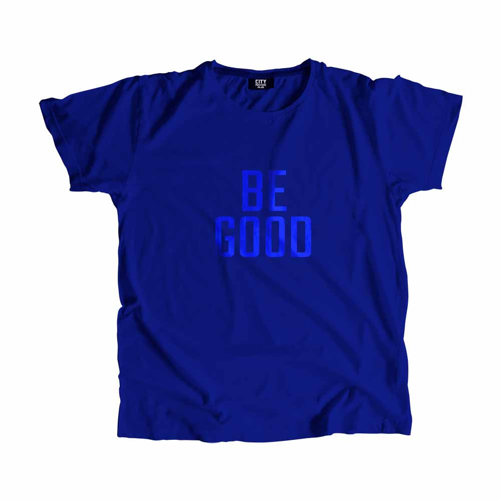  Be Good Men Unisex T-Shirt 