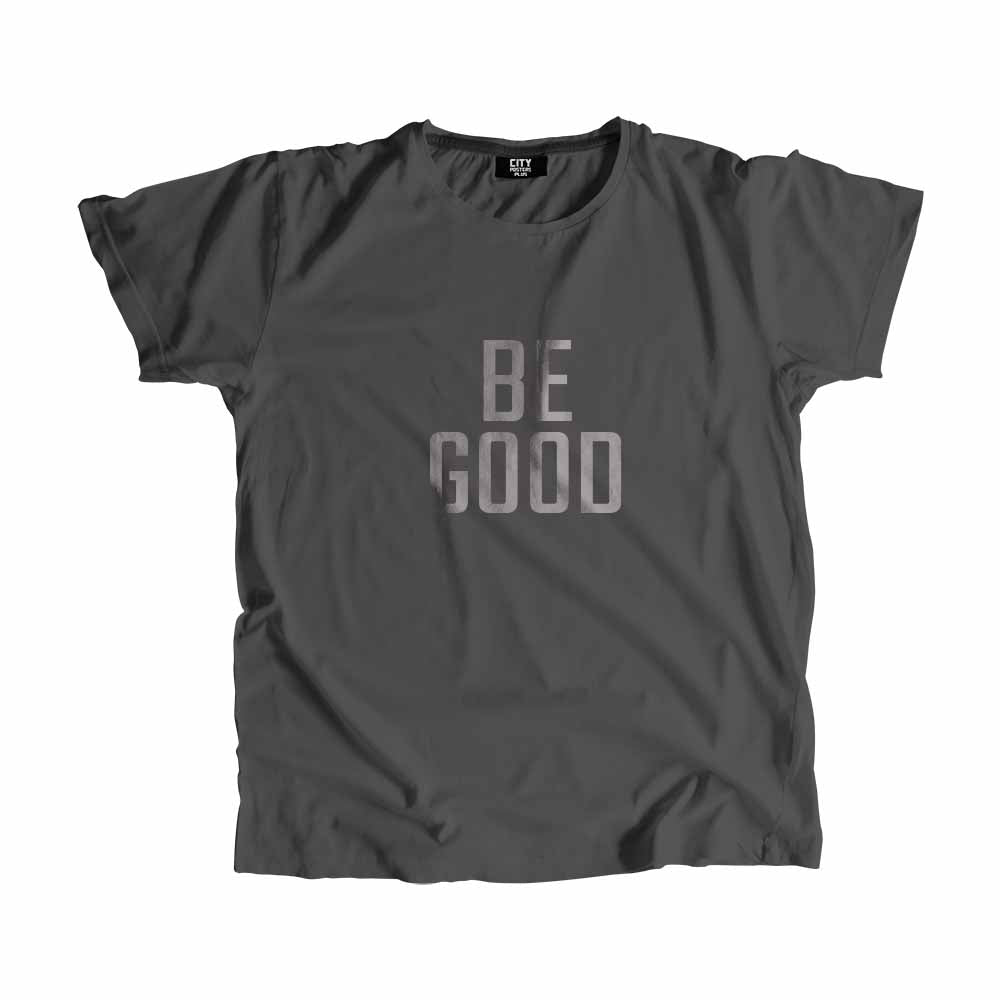  Be Good Men Unisex T-Shirt 