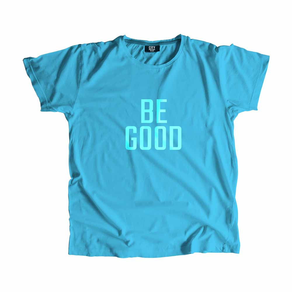  Be Good Men Unisex T-Shirt 