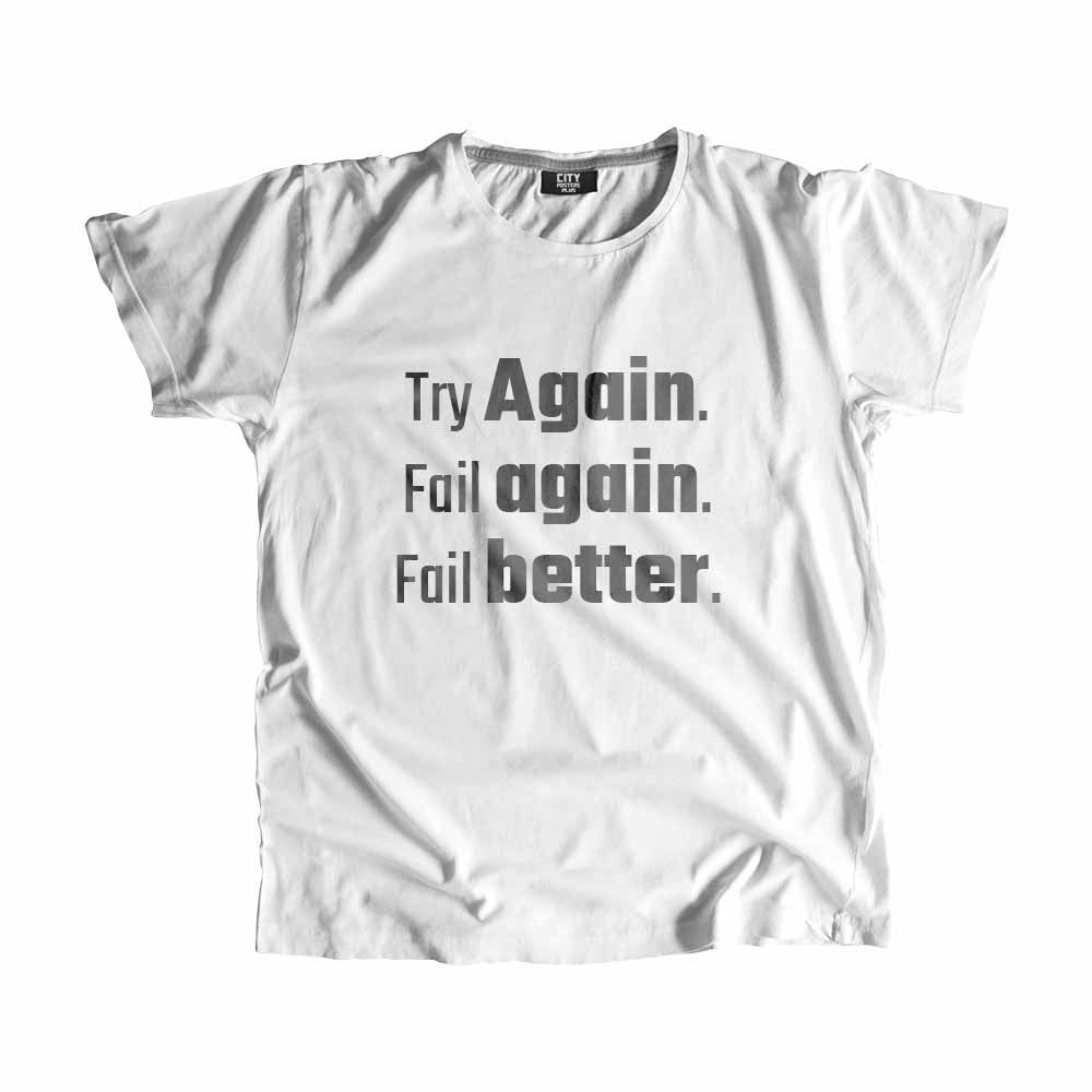  Try Again. Fail again. Fail better Men Unisex T-Shirt 