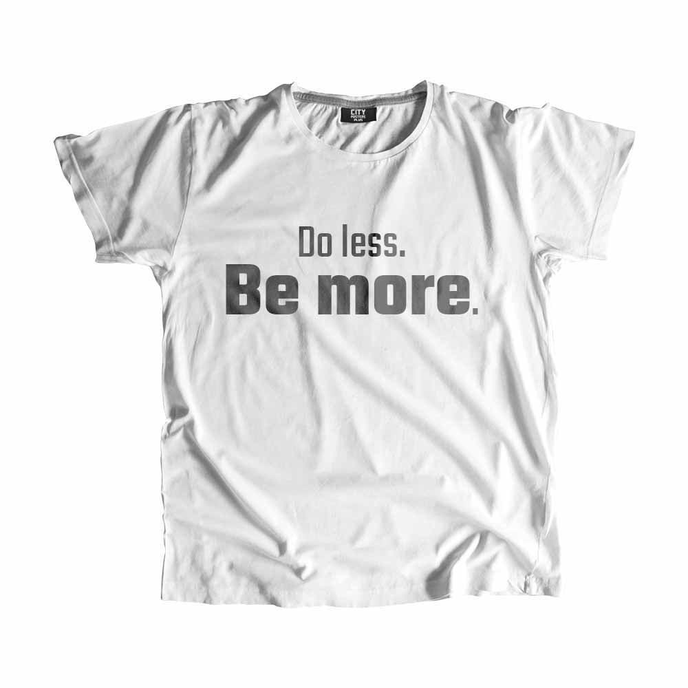  Do less Be more Men Unisex T-Shirt 