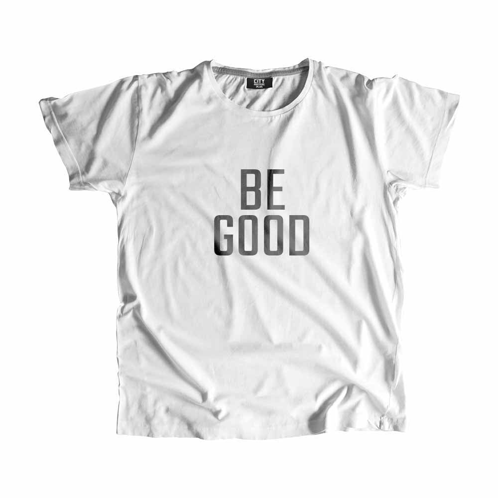  Be Good Men Unisex T-Shirt 