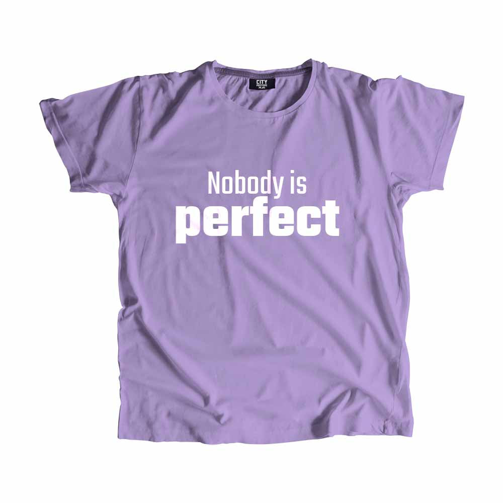  Nobody is perfect Men Unisex T-Shirt 