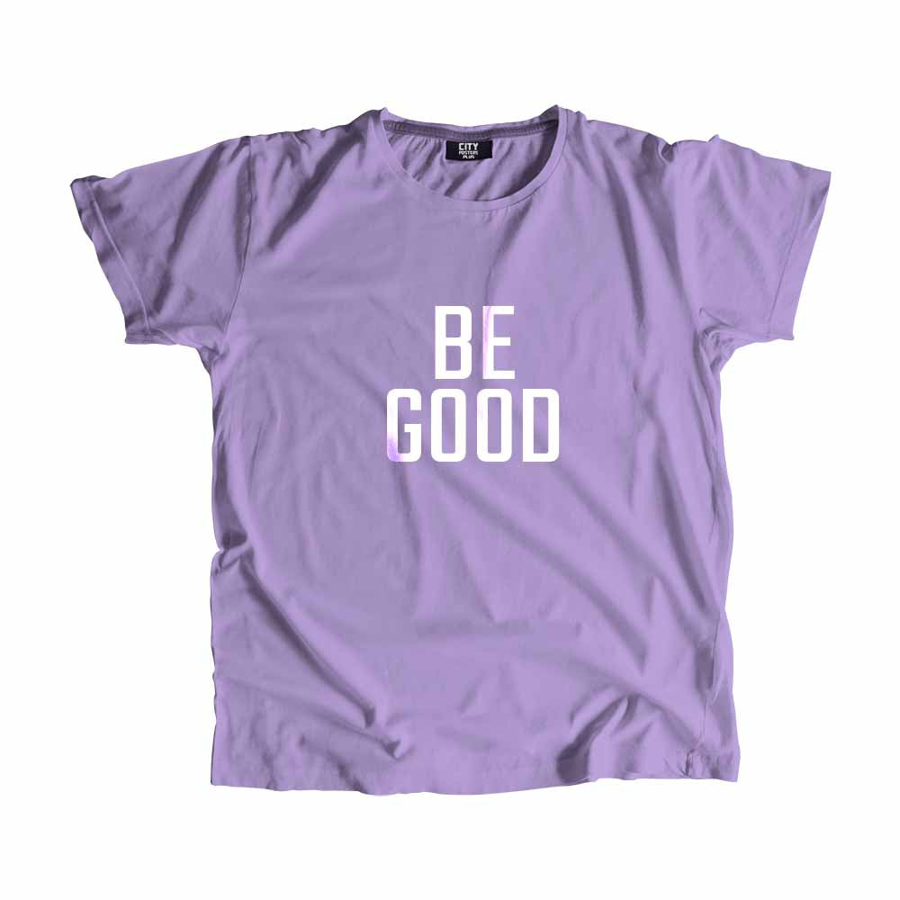  Be Good Men Unisex T-Shirt 