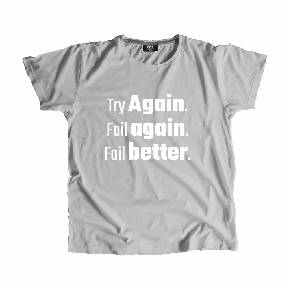  Try Again. Fail again. Fail better Men Unisex T-Shirt 