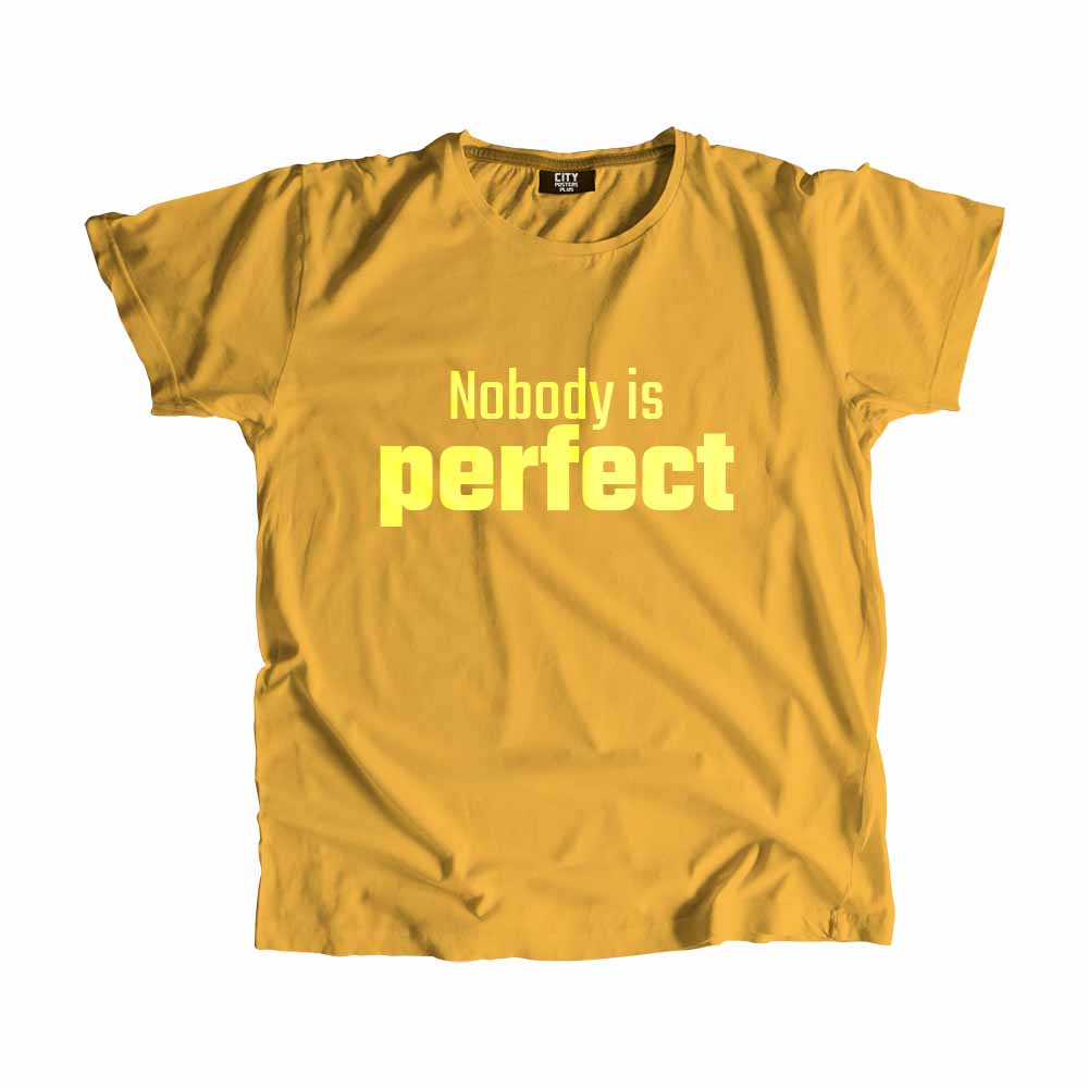 Nobody is perfect Men Unisex T-Shirt 
