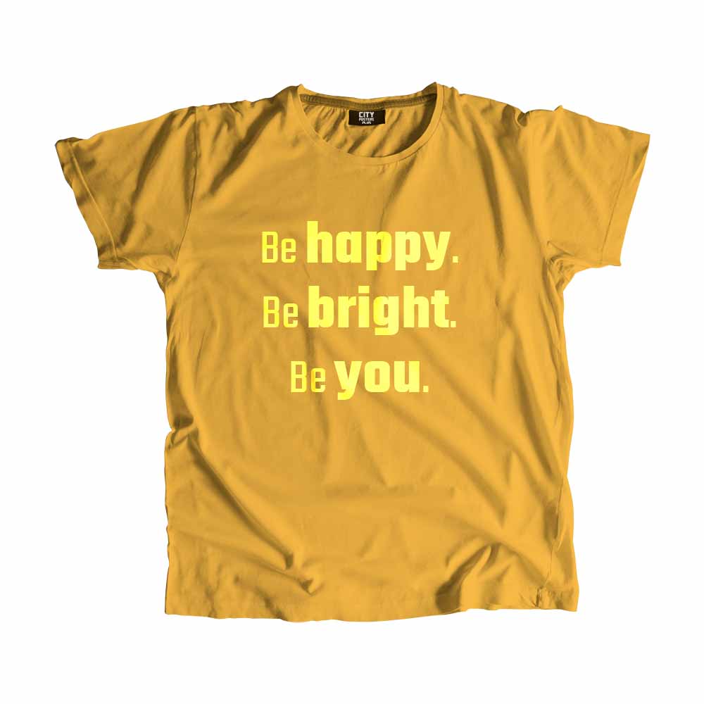  Be Happy Be Bright Be You Men Unisex T-Shirt 